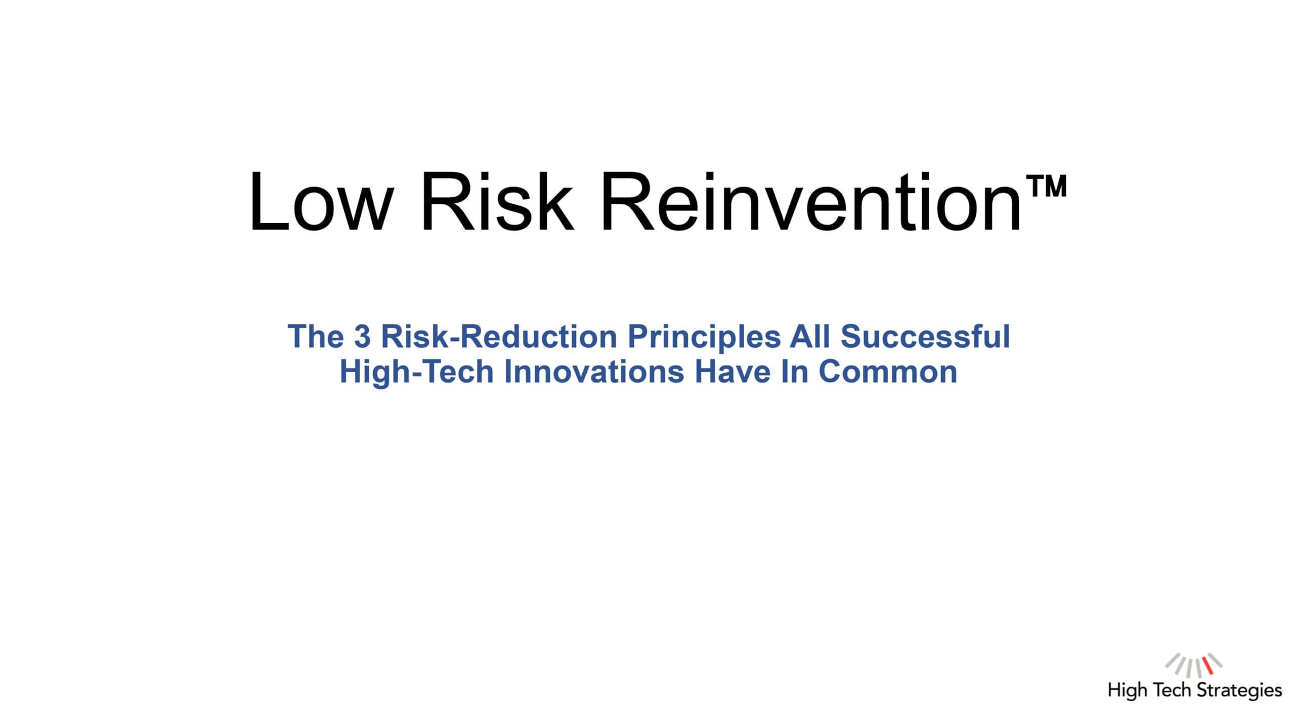Low Risk Reinvention Slide 1